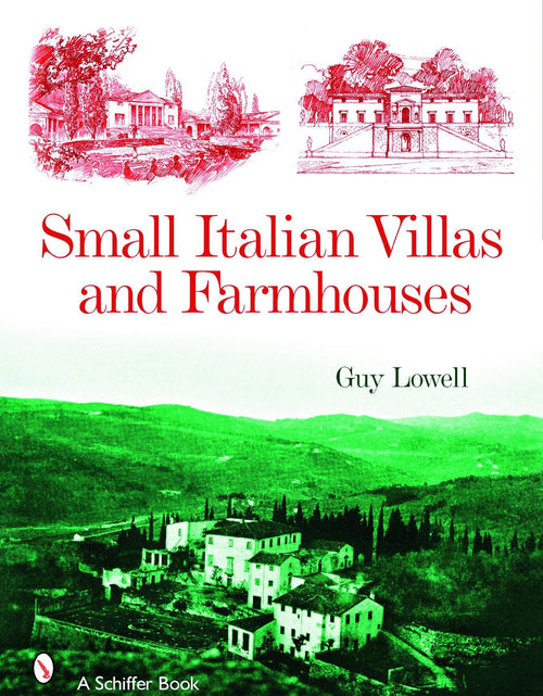 Load image into Gallery viewer, Small Italian Villas &amp; Farmhouses by Schiffer Publishing
