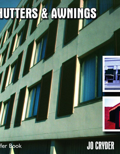 Load image into Gallery viewer, 1000 Shutters &amp; Awnings by Schiffer Publishing
