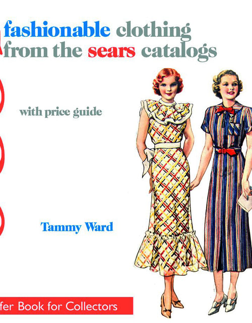 Load image into Gallery viewer, Fashionable Clothing from the Sears Catalogs by Schiffer Publishing
