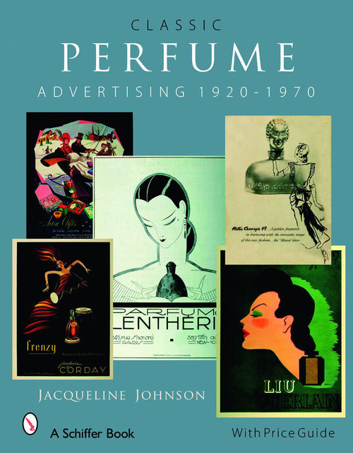 Load image into Gallery viewer, Classic Perfume Advertising: 1920-1970 by Schiffer Publishing
