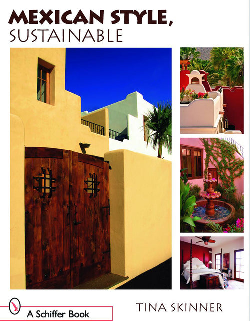 Load image into Gallery viewer, Mexican Style, Sustainable by Schiffer Publishing
