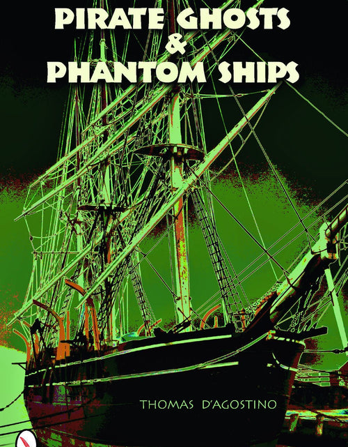 Load image into Gallery viewer, Pirate Ghosts and Phantom Ships by Schiffer Publishing

