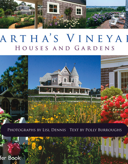 Load image into Gallery viewer, Martha's Vineyard Houses and Gardens by Schiffer Publishing
