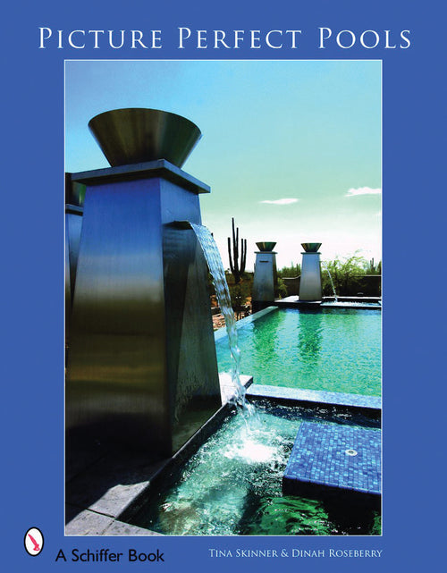 Load image into Gallery viewer, Picture Perfect Pools by Schiffer Publishing

