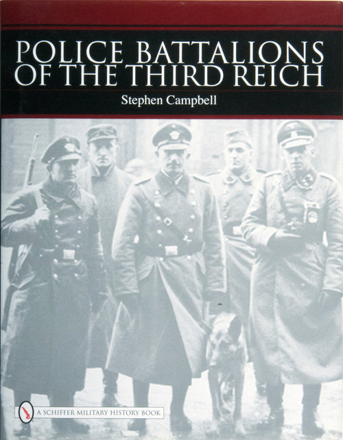 Load image into Gallery viewer, Police Battalions of the Third Reich by Schiffer Publishing

