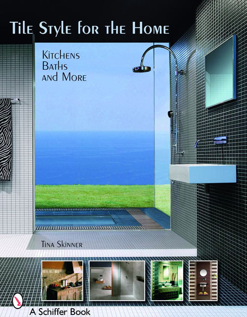 Load image into Gallery viewer, Tile Style for the Home by Schiffer Publishing
