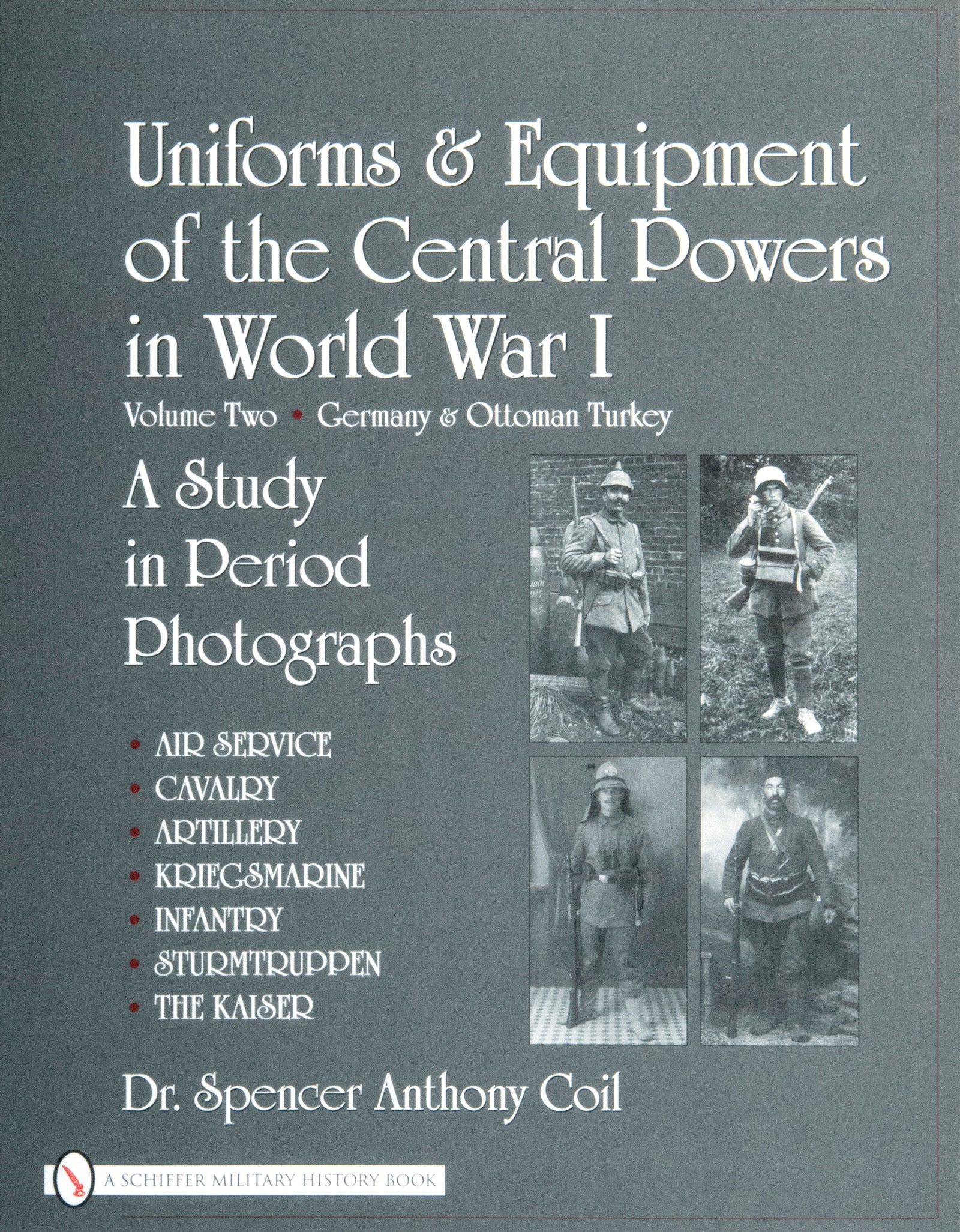 Uniforms & Equipment of the Central Powers in World War I by Schiffer Publishing