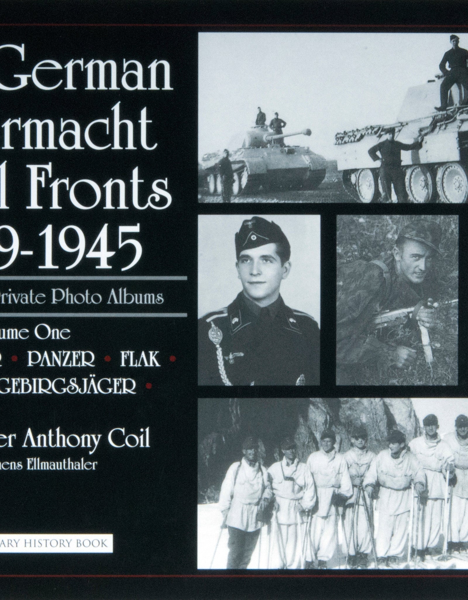 The German Wehrmacht on all Fronts 1939-1945: Images from Private Photo Albums by Schiffer Publishing