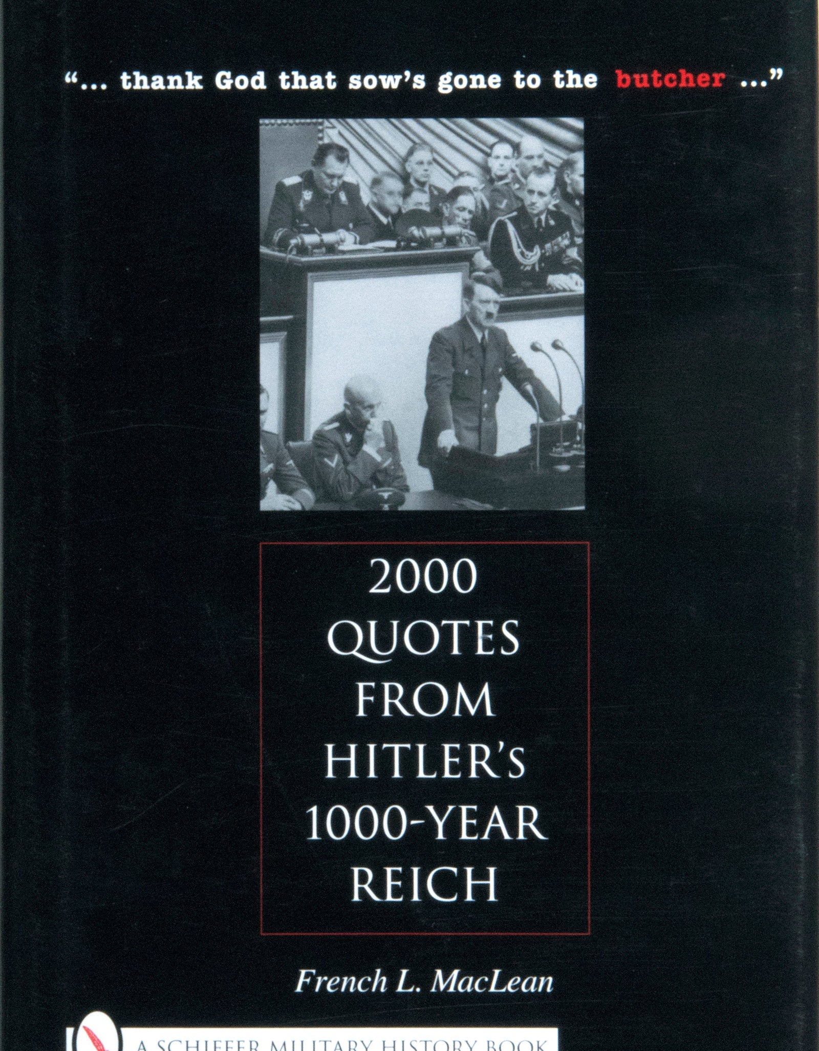 2000 Quotes from Hitler's 1000-Year Reich by Schiffer Publishing