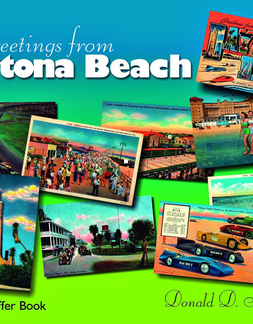 Load image into Gallery viewer, Greetings from Daytona Beach by Schiffer Publishing
