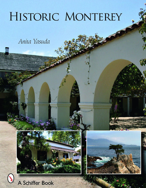 Load image into Gallery viewer, Historic Monterey by Schiffer Publishing

