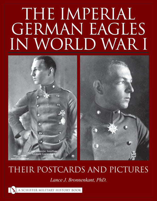 Load image into Gallery viewer, The Imperial German Eagles in World War I, Vol. 2 by Schiffer Publishing
