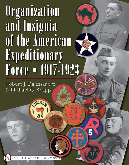 Load image into Gallery viewer, Organization and Insignia of the American Expeditionary Force by Schiffer Publishing
