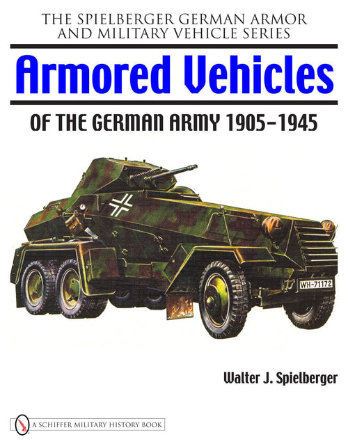 Load image into Gallery viewer, Armored Vehicles of the German Army 1905-1945 by Schiffer Publishing
