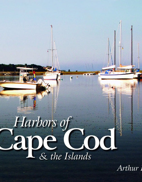 Load image into Gallery viewer, Harbors of Cape Cod &amp; the Islands by Schiffer Publishing
