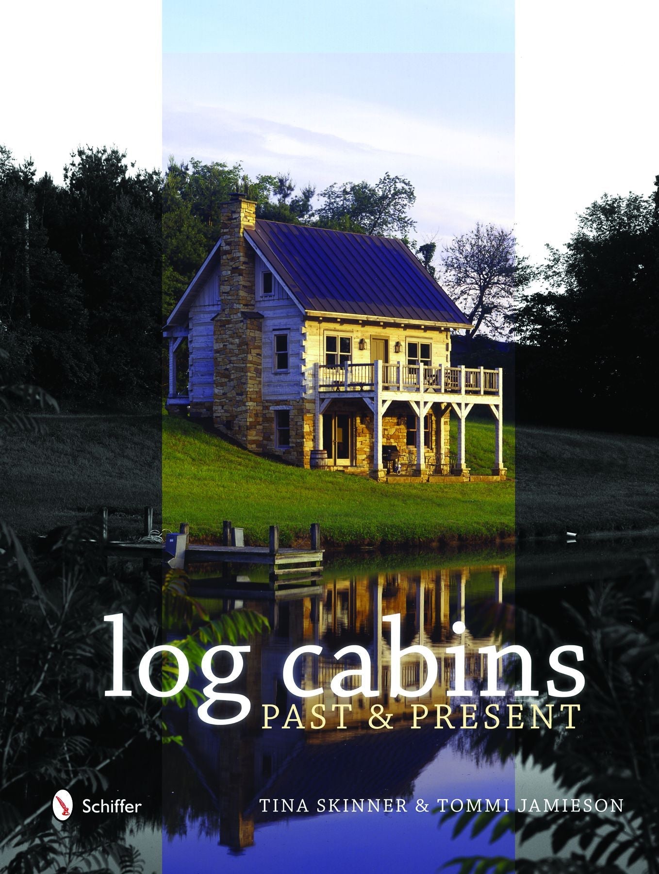 Historic Log Cabins by Schiffer Publishing