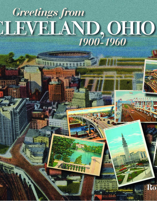 Load image into Gallery viewer, Greetings from Cleveland, Ohio: 1900 to 1960 by Schiffer Publishing
