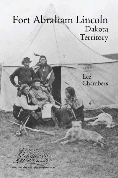Load image into Gallery viewer, Fort Abraham Lincoln by Schiffer Publishing
