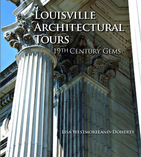 Louisville Architectural Tours by Schiffer Publishing