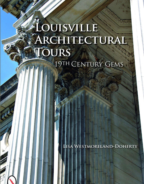 Load image into Gallery viewer, Louisville Architectural Tours by Schiffer Publishing
