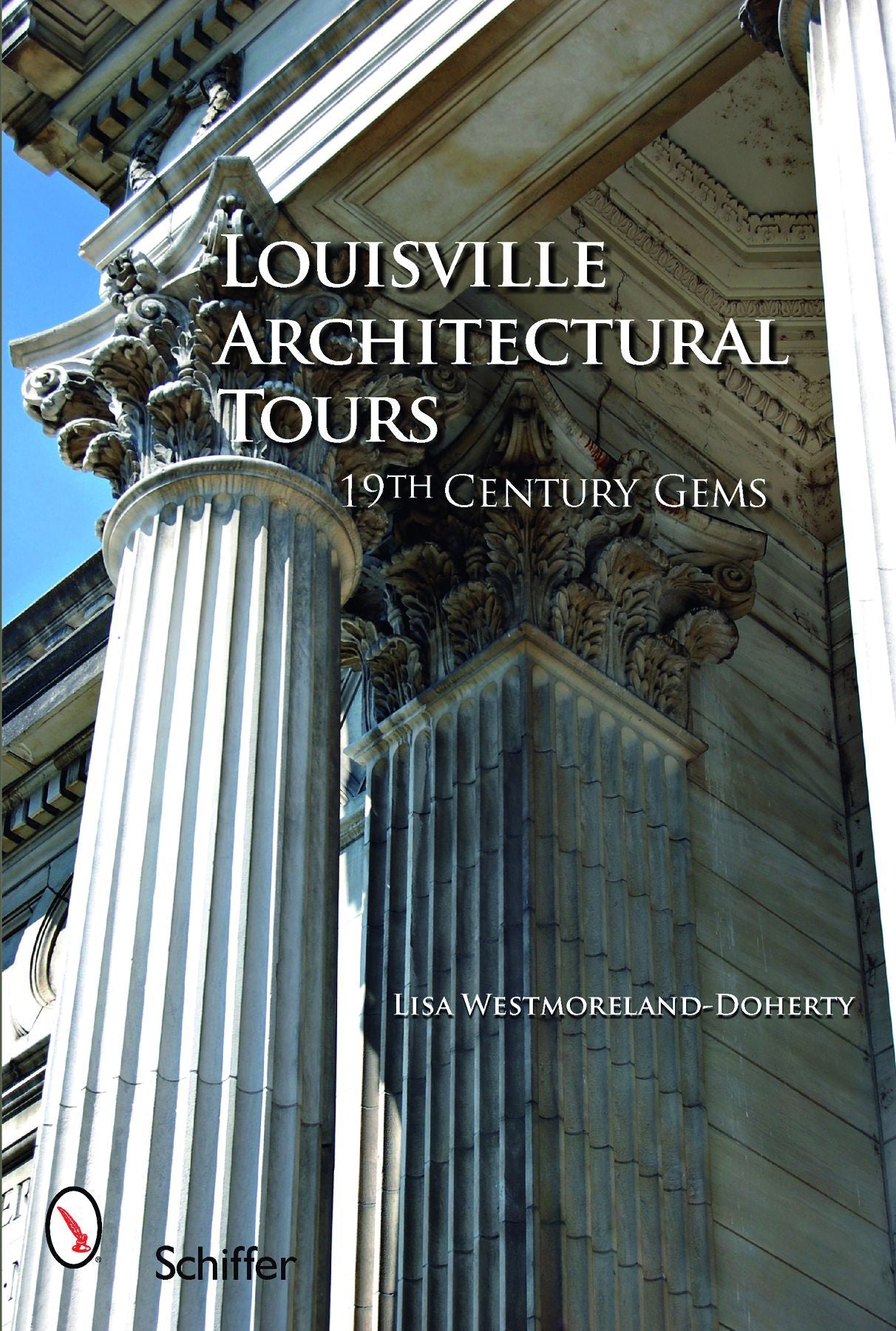 Louisville Architectural Tours by Schiffer Publishing