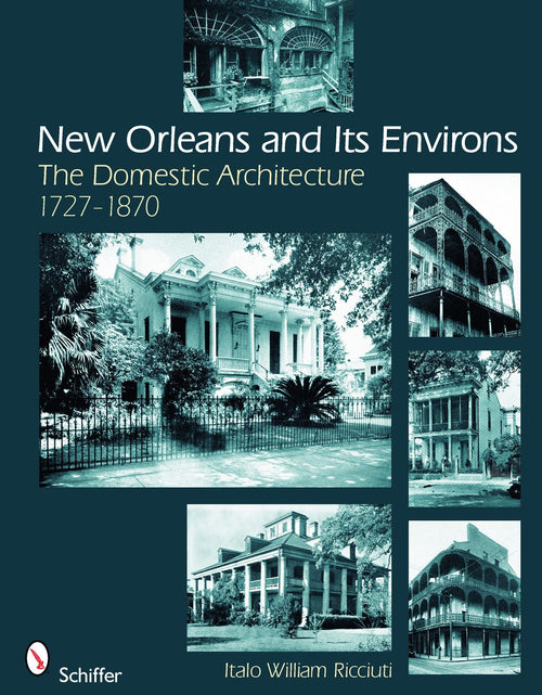 Load image into Gallery viewer, New Orleans and Its Environs by Schiffer Publishing

