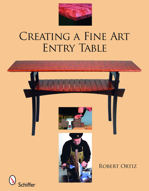 Load image into Gallery viewer, Creating a Fine Art Entry Table by Schiffer Publishing
