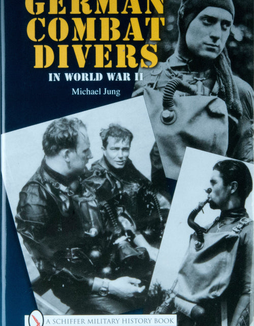 Load image into Gallery viewer, German Combat Divers in World War II by Schiffer Publishing
