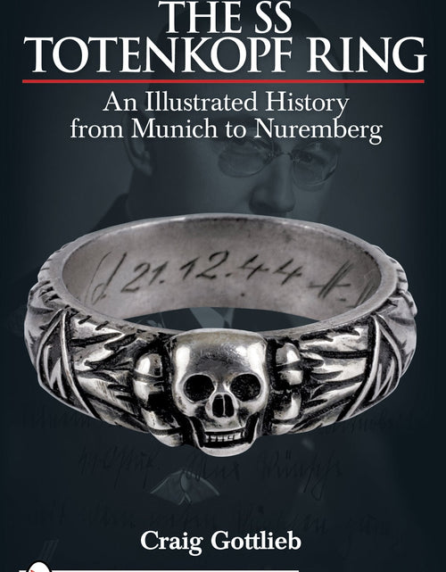 Load image into Gallery viewer, The SS Totenkopf Ring by Schiffer Publishing

