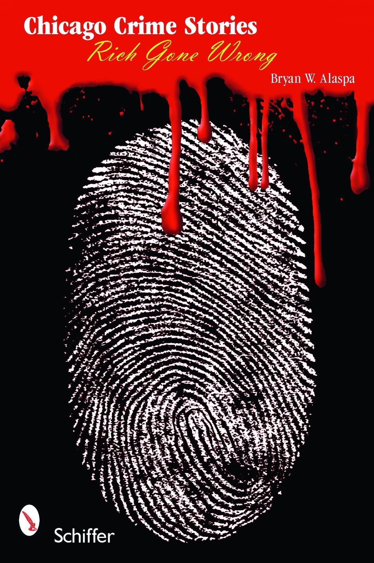 Chicago Crime Stories by Schiffer Publishing