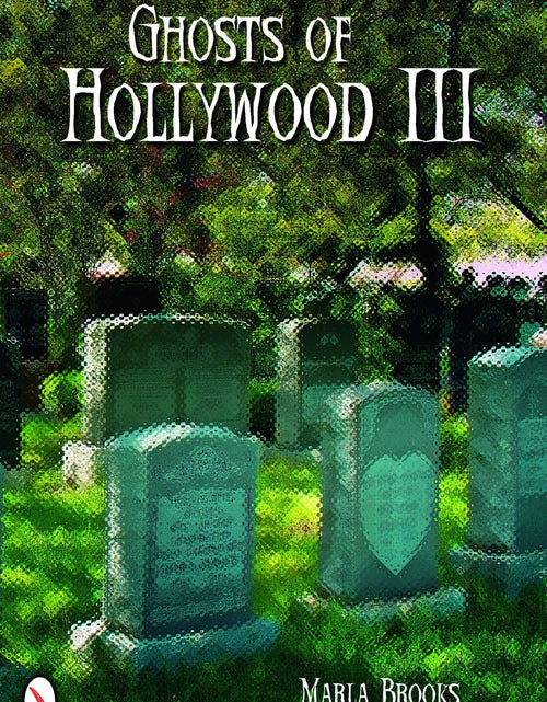 Load image into Gallery viewer, Ghosts of Hollywood III by Schiffer Publishing
