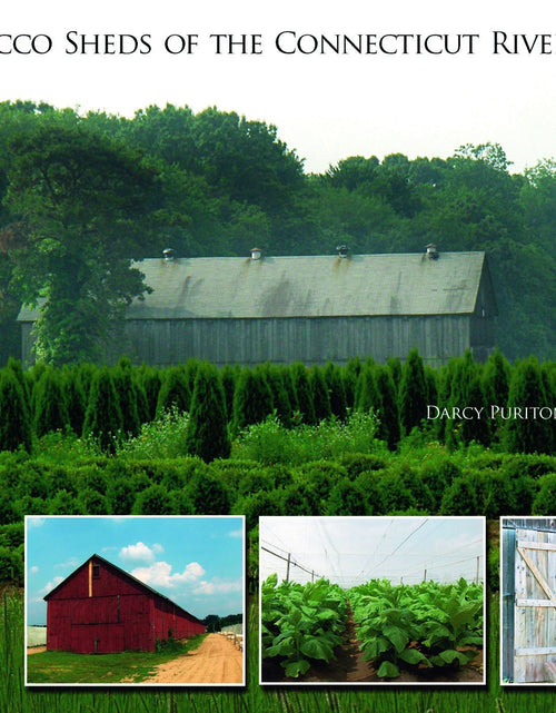 Load image into Gallery viewer, Tobacco Sheds of the Connecticut River Valley by Schiffer Publishing
