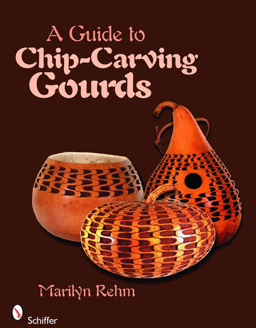 Load image into Gallery viewer, A Guide to Chip-Carving Gourds by Schiffer Publishing
