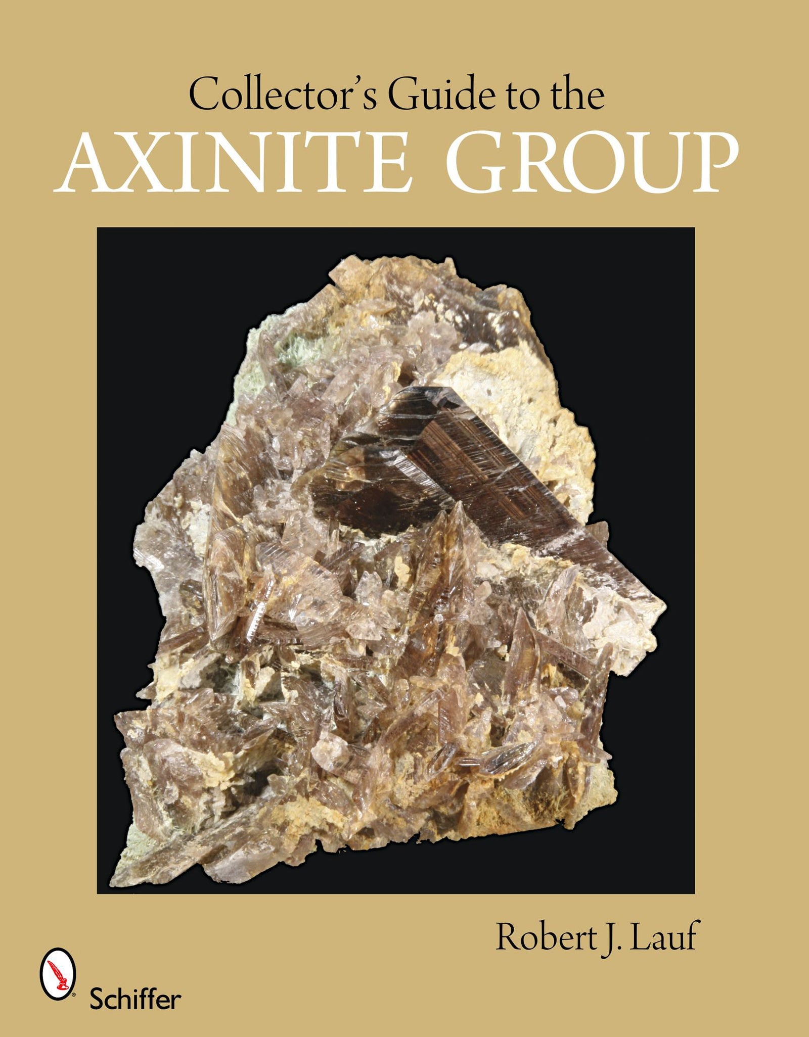 Collector's Guide to the Axinite Group by Schiffer Publishing