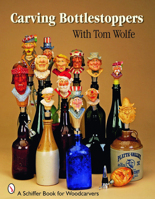 Load image into Gallery viewer, Carving Bottlestoppers with Tom Wolfe by Schiffer Publishing
