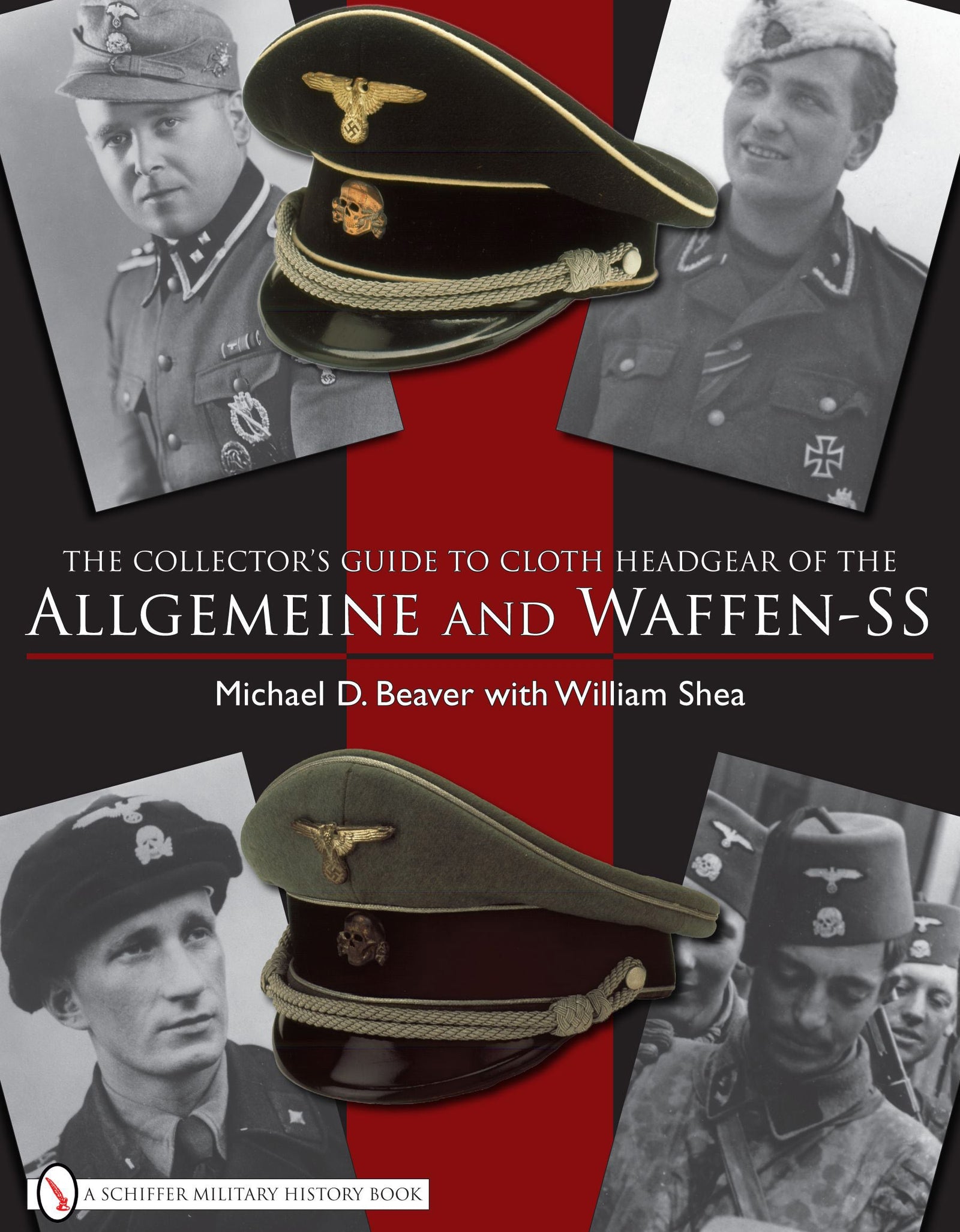The Collector’s Guide to Cloth Headgear of the Allgemeine and Waffen-SS by Schiffer Publishing