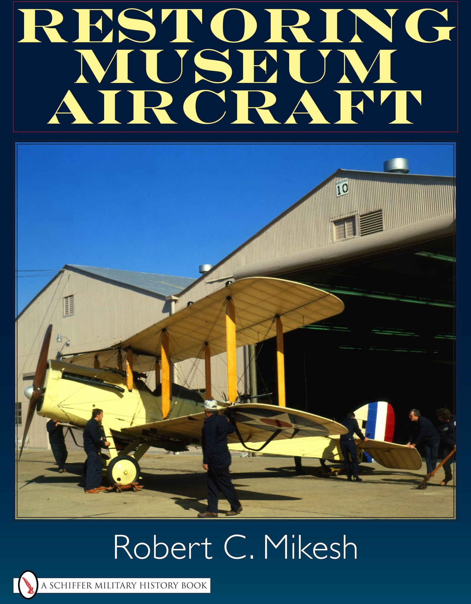 Restoring Museum Aircraft by Schiffer Publishing