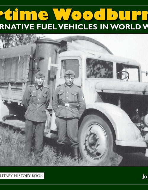 Load image into Gallery viewer, Wartime Woodburners by Schiffer Publishing
