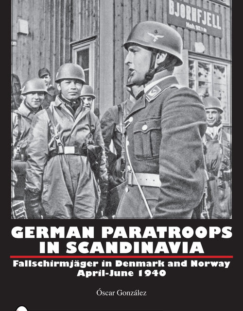 Load image into Gallery viewer, German Paratroops in Scandinavia by Schiffer Publishing
