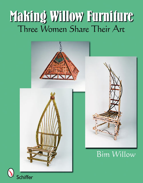 Load image into Gallery viewer, Making Willow Furniture by Schiffer Publishing
