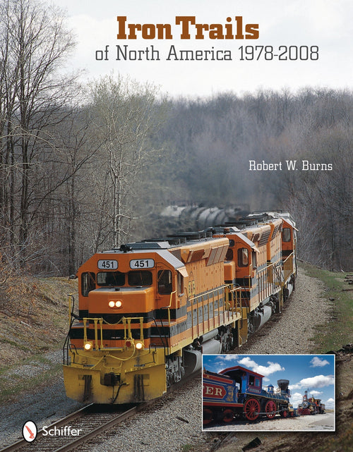Load image into Gallery viewer, Iron Trails of North America by Schiffer Publishing
