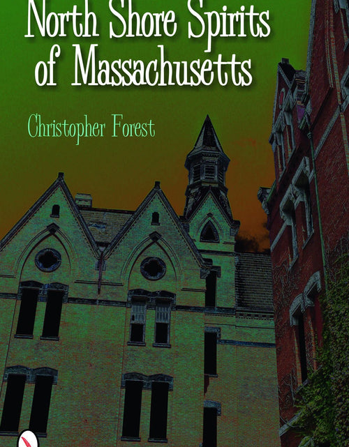 Load image into Gallery viewer, North Shore Spirits of Massachusetts by Schiffer Publishing
