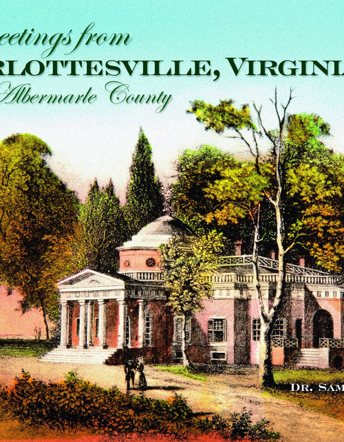 Load image into Gallery viewer, Greetings from Charlottesville, Virginia, and Albemarle County by Schiffer Publishing
