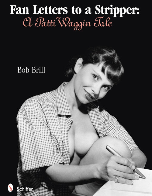Load image into Gallery viewer, Fan Letters To A Stripper by Schiffer Publishing
