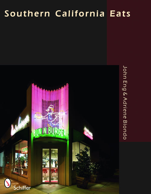 Load image into Gallery viewer, Southern California Eats by Schiffer Publishing
