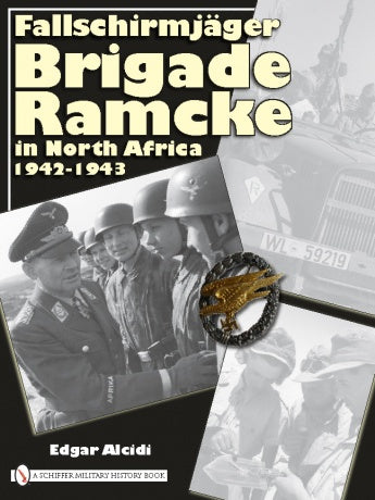 Load image into Gallery viewer, Fallschirmjäger Brigade Ramcke in North Africa, 1942-1943 by Schiffer Publishing
