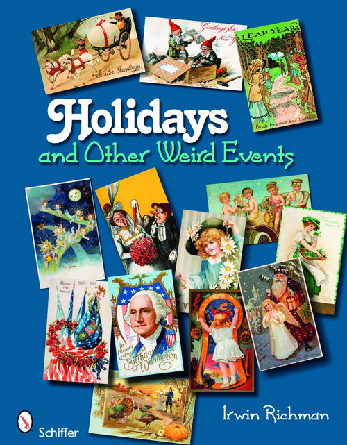 Load image into Gallery viewer, Holidays and Other Weird Events by Schiffer Publishing
