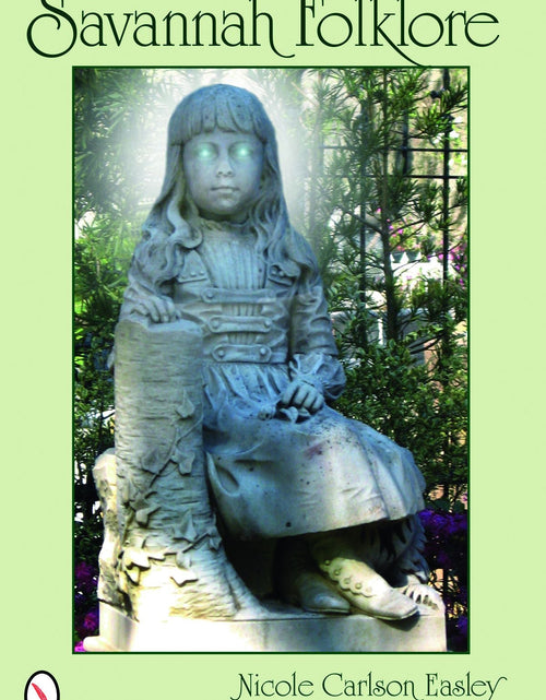 Load image into Gallery viewer, Savannah Folklore by Schiffer Publishing
