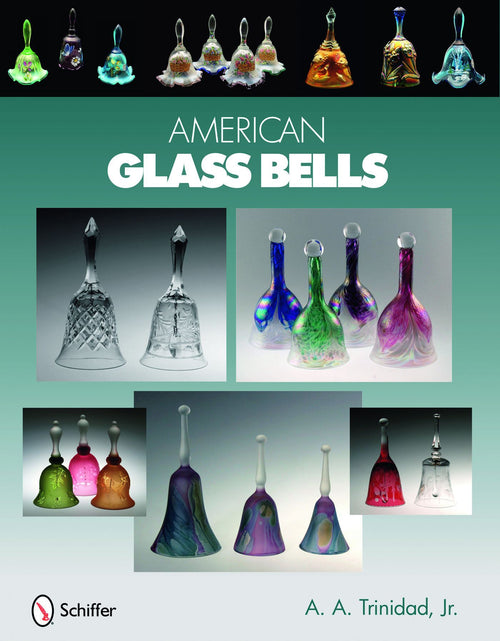 Load image into Gallery viewer, American Glass Bells by Schiffer Publishing
