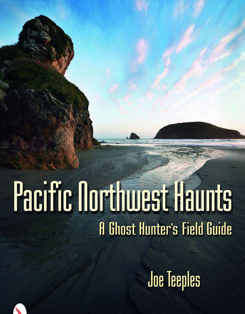 Load image into Gallery viewer, Pacific Northwest Haunts by Schiffer Publishing
